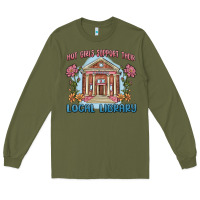 Army Green hot girls support their local library Long Sleeve Tee - MaliasSmallBusiness