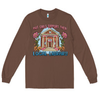 Chestnut hot girls support their local library Long Sleeve Tee - MaliasSmallBusiness