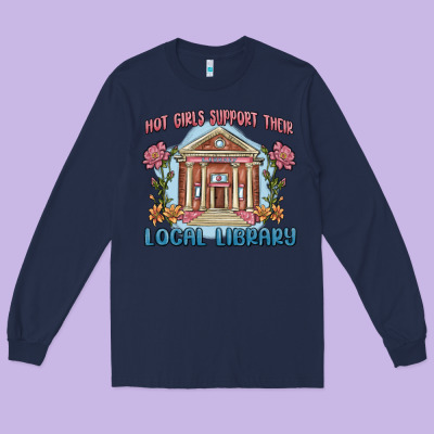 Long Sleeve Tee hot girls support their local library