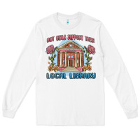 White hot girls support their local library Long Sleeve Tee - MaliasSmallBusiness