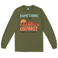 Army Green something in the orange Long Sleeve Tee - MaliasSmallBusiness
