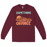 Burgundy something in the orange Long Sleeve Tee - MaliasSmallBusiness