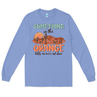 Colony Blue something in the orange Long Sleeve Tee - MaliasSmallBusiness