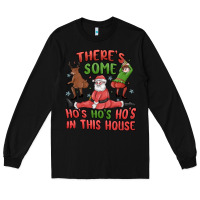 Black there's some ho's ho's ho's in this house Long Sleeve Tee - MaliasSmallBusiness