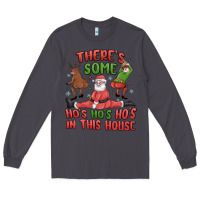 Smoke there's some ho's ho's ho's in this house Long Sleeve Tee - MaliasSmallBusiness
