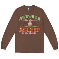 Chestnut awkward in the streets asleep in the sheets Long Sleeve Tee - MaliasSmallBusiness