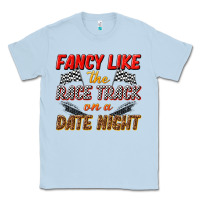 Dusty Blue fancy like the race track on a date night Classic Tee - texasbilliewilder