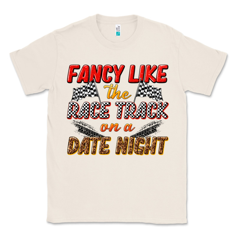 Fancy Like The Race Track On A Date Night Classic Tee by texasbilliewilder | Teevron