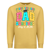 Antique Gold forget the grad dad survived class of 2024 Premium Sweatshirt - JahusDesignShop