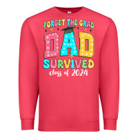 Cardinal forget the grad dad survived class of 2024 Premium Sweatshirt - JahusDesignShop