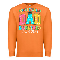 Carrot forget the grad dad survived class of 2024 Premium Sweatshirt - JahusDesignShop