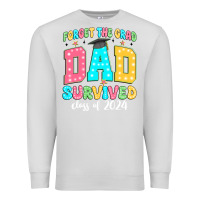 Dove Grey forget the grad dad survived class of 2024 Premium Sweatshirt - JahusDesignShop