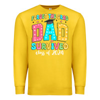 Lemon forget the grad dad survived class of 2024 Premium Sweatshirt - JahusDesignShop
