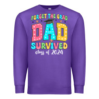 Purple forget the grad dad survived class of 2024 Premium Sweatshirt - JahusDesignShop