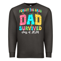 Smoke forget the grad dad survived class of 2024 Premium Sweatshirt - JahusDesignShop