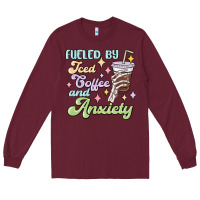 Burgundy fueled by iced coffee and anxiety Long Sleeve Tee - MaliasSmallBusiness