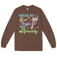 Chestnut fueled by iced coffee and anxiety Long Sleeve Tee - MaliasSmallBusiness