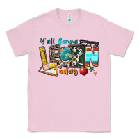 Bubblegum Pink y'all gonna learn today Classic Tee - Zillion Design Studio