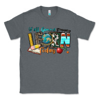 Charcoal Heather y'all gonna learn today Classic Tee - Zillion Design Studio