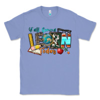 Colony Blue y'all gonna learn today Classic Tee - Zillion Design Studio