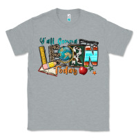 Heather Grey y'all gonna learn today Classic Tee - Zillion Design Studio