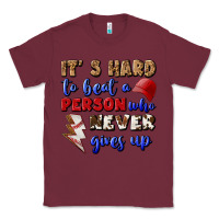 Burgundy It's Hard To Beat A Person Who Never Gives Up Classic Tee - BundleAndBundleShop
