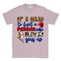 Lilac It's Hard To Beat A Person Who Never Gives Up Classic Tee - BundleAndBundleShop