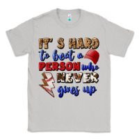 Moon Dust It's Hard To Beat A Person Who Never Gives Up Classic Tee - BundleAndBundleShop