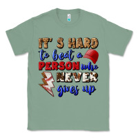 Sage It's Hard To Beat A Person Who Never Gives Up Classic Tee - BundleAndBundleShop