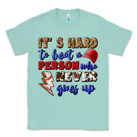 Seafoam It's Hard To Beat A Person Who Never Gives Up Classic Tee - BundleAndBundleShop