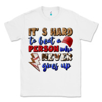 White It's Hard To Beat A Person Who Never Gives Up Classic Tee - BundleAndBundleShop