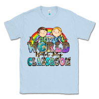 Dusty Blue the future of the world is in my classroom Classic Tee - Zillion Design Studio