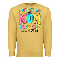 Antique Gold forget the grad mom survived class of 2024 Premium Sweatshirt - JahusDesignShop