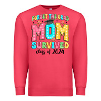 Cardinal forget the grad mom survived class of 2024 Premium Sweatshirt - JahusDesignShop