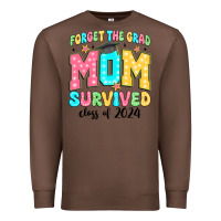 Chestnut forget the grad mom survived class of 2024 Premium Sweatshirt - JahusDesignShop