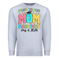 Heather Grey forget the grad mom survived class of 2024 Premium Sweatshirt - JahusDesignShop