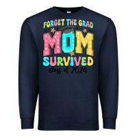 Navy forget the grad mom survived class of 2024 Premium Sweatshirt - JahusDesignShop