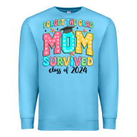 Ocean Blue forget the grad mom survived class of 2024 Premium Sweatshirt - JahusDesignShop