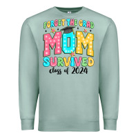 Seafoam forget the grad mom survived class of 2024 Premium Sweatshirt - JahusDesignShop
