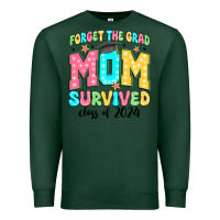 Sports Green forget the grad mom survived class of 2024 Premium Sweatshirt - JahusDesignShop