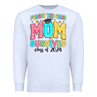 White forget the grad mom survived class of 2024 Premium Sweatshirt - JahusDesignShop
