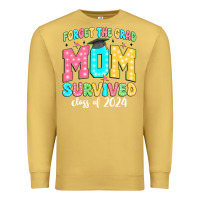 Antique Gold forget the grad mom survived class of 2024 Premium Sweatshirt - JahusDesignShop