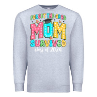 Heather Grey forget the grad mom survived class of 2024 Premium Sweatshirt - JahusDesignShop