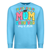 Ocean Blue forget the grad mom survived class of 2024 Premium Sweatshirt - JahusDesignShop