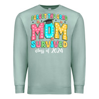 Seafoam forget the grad mom survived class of 2024 Premium Sweatshirt - JahusDesignShop