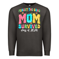 Smoke forget the grad mom survived class of 2024 Premium Sweatshirt - JahusDesignShop