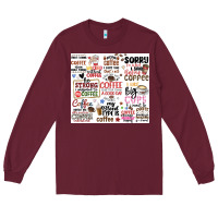 Burgundy funny coffee quotes Long Sleeve Tee - MaliasSmallBusiness