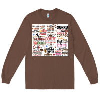 Chestnut funny coffee quotes Long Sleeve Tee - MaliasSmallBusiness