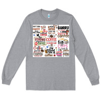 Heather Grey funny coffee quotes Long Sleeve Tee - MaliasSmallBusiness