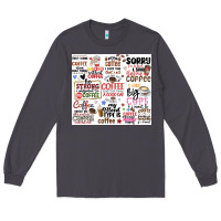 Smoke funny coffee quotes Long Sleeve Tee - MaliasSmallBusiness